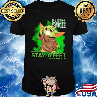 Baby yoda wear medical mask Barnes and Noble please remember stay 6 feet have a nice day covid-19 shirt