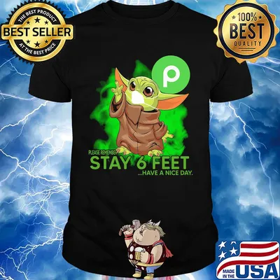Baby yoda wear medical mask Publix please remember stay 6 feet have a nice day covid-19 shirt