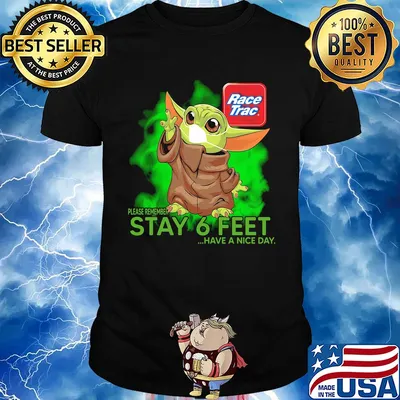 Baby yoda wear medical mask Race Trac please remember stay 6 feet have a nice day covid-19 shirt