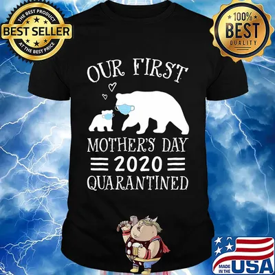 Bear wear mask our first mother’s day 2020 quarantined covid-19 heart shirt