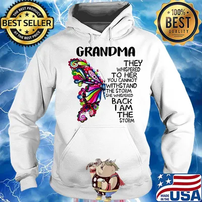 Butterfly grandma they whispered to her you cannot withstand the storm she whispered back I am the storm s Hoodie