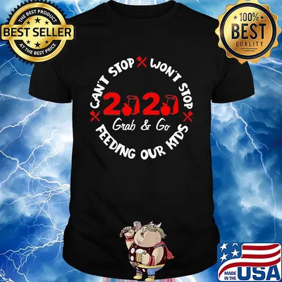 Can’t stop won’t stop 2020 grab and go feeding our kids apples knife shirt