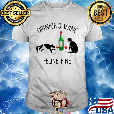 Cat drinking wine feline fine shirt