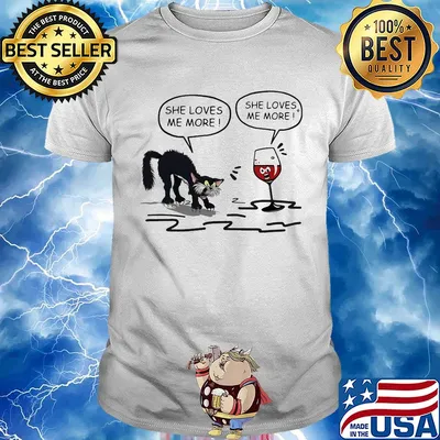 Cat She loves me more and wine she loves me more shirt