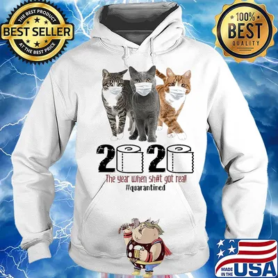 Cats 2020 the year when shit got real quarantined toilet paper covid-19 s Hoodie