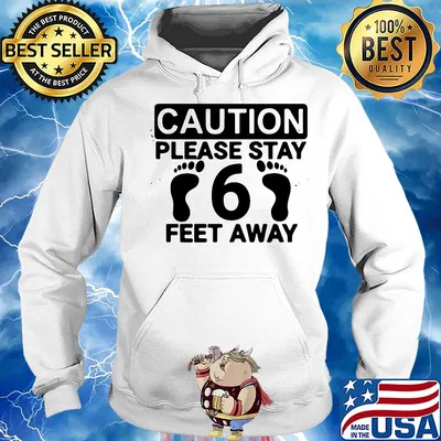 Caution please stay 6 feet away social distancing s Hoodie