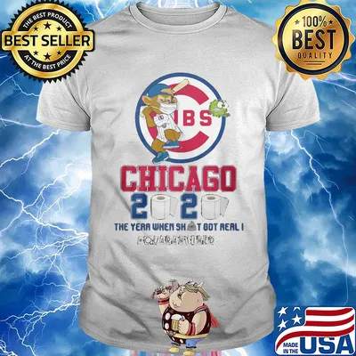 Chicago Cubs 2020 the year when shit got real #quarantined shirt
