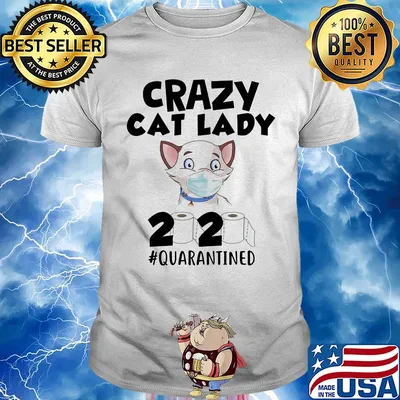 Crazy cat lady 2020 quarantined toilet paper mask covid-19 shirt