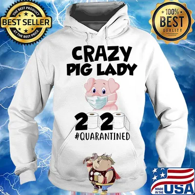 Crazy Pig lady 2020 #quarantined mask s Hoodie