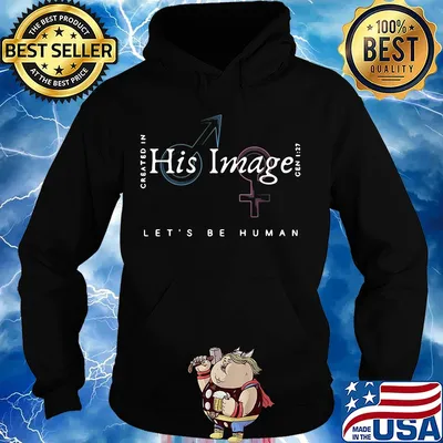 Created in his image let's be human s Hoodie