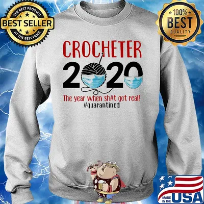 Crocheter 2020 The Year When Shit Got Real Quarantined Covid-19 s 12