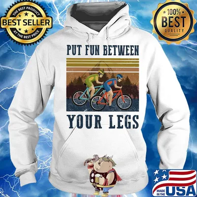 Cycling Put fun between your legs vintage s Hoodie