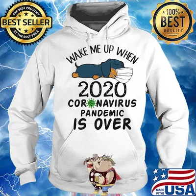Dachshund wear mask wake me up 2020 coronavirus pandemic is over covid-19 s Hoodie