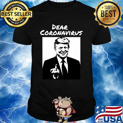 Dear Coronavirus Donald Trump fuck you s 14