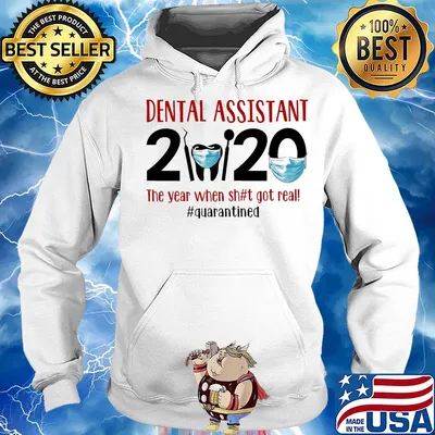 Dental assistant 2020 the year when shit got real quarantined covid-19 s Hoodie