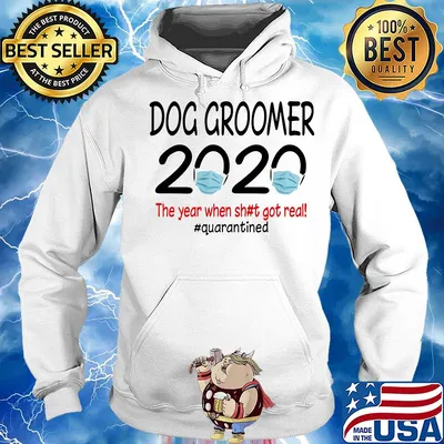 Dog groomer 2020 the year when shit got real quarantined covid-19 s Hoodie