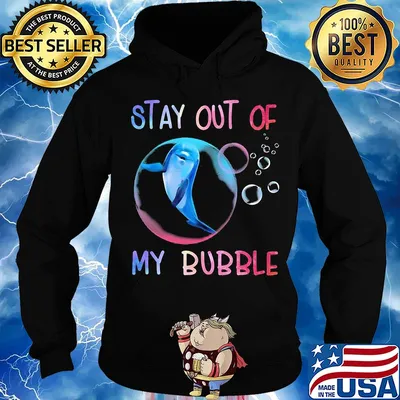 Dolphin stay out of my bubble s Hoodie