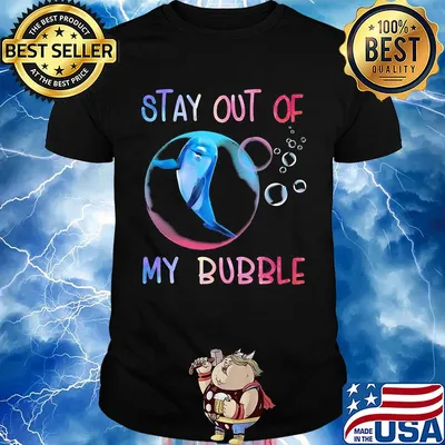 Dolphin stay out of my bubble shirt
