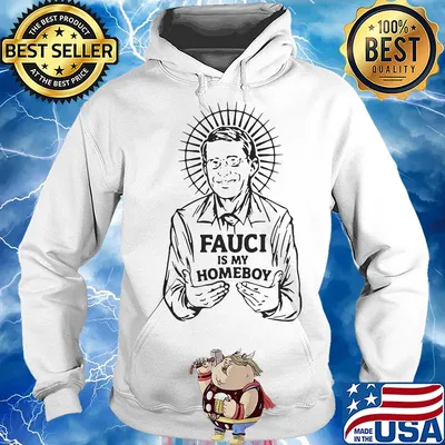 Dr.Fauci is my homeboy s Hoodie