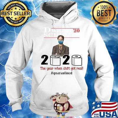 Dwight schrute 2020 the year when shit got real quarantined toilet paper mask covid-19 s Hoodie