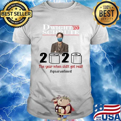 Dwight schrute 2020 the year when shit got real quarantined toilet paper mask covid-19 shirt