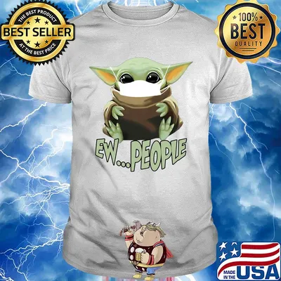 Ew People Baby Yoda Face Mask shirt