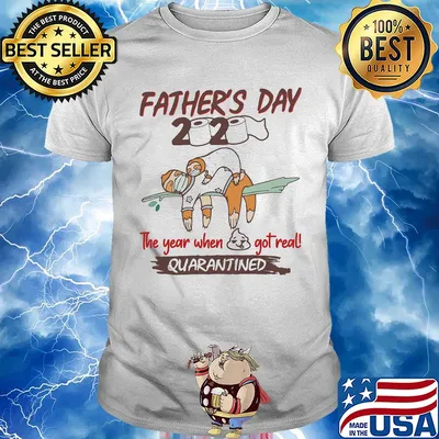 Father's day 2020 the year when shit got real quarantined Sloth toilet paper shirt
