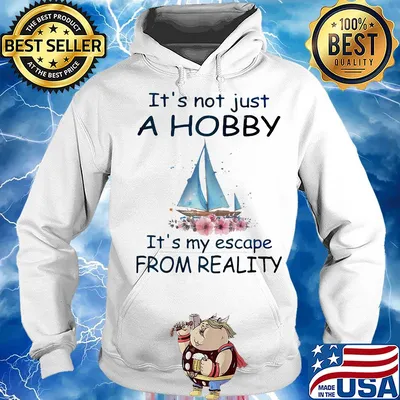 Flower boat It's not just a hobby it's my escape from reality s Hoodie