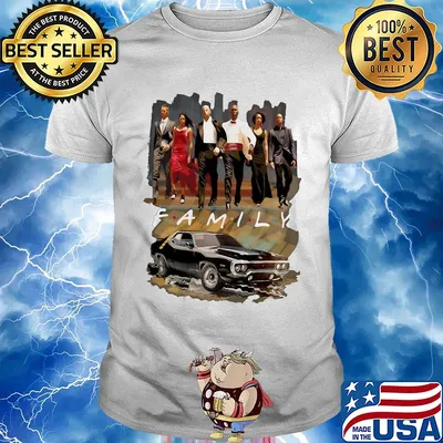 Friends TV show Fast and Furious family shirt