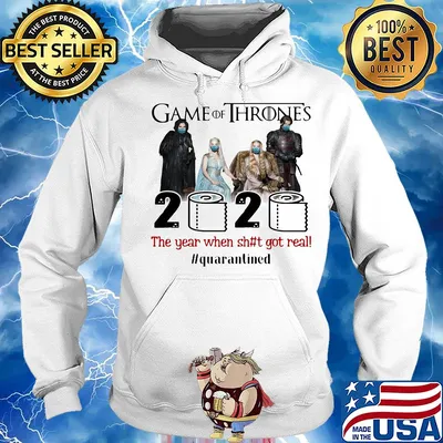 Game of thrones movie 2020 the year when shit got real quarantined toilet paper mask covid-19 s Hoodie