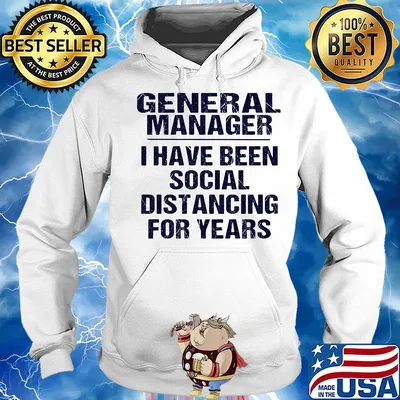 General manager I have been social distancing for years s Hoodie