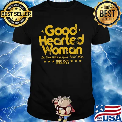 Good hearted woman in love with a good timin man waylon jennings shirt