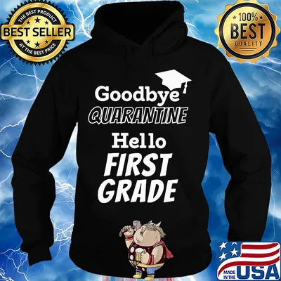 Goodbye quarantine hello first grade s Hoodie