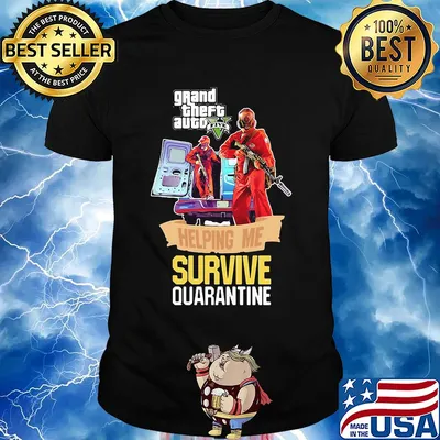 Grand theft auto v five helping me survive quarantine shirt