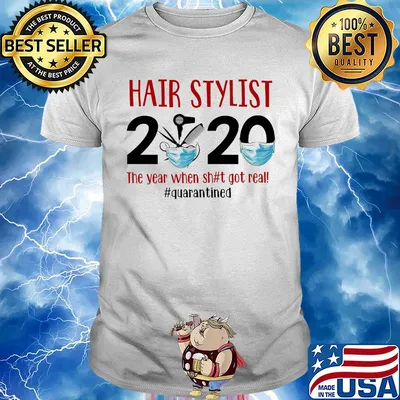 Hair stylist 2020 the year when shit got real quarantined covid-19 shirt