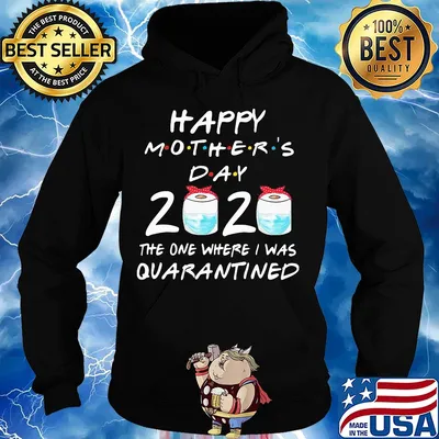 Happy mother’s day 2020 the one where i was quarantined toilet paper mask covid-19 2020 s Hoodie