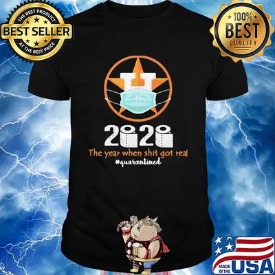 Houston astros 2020 the year when shit got real quarantined toilet paper mask covid-19 shirt
