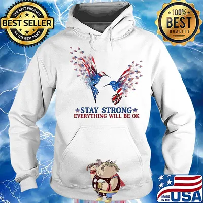 Hummingbird Stay strong everything will be ok s Hoodie