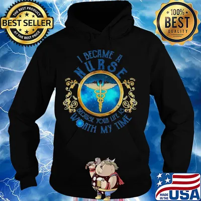 I became a nurse because your life is worth my time Covid-19 s Hoodie