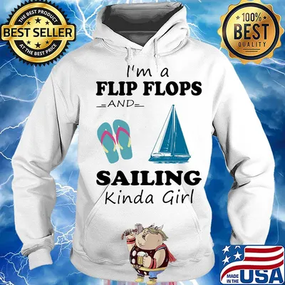 I'm a flip flops and sailing kinda girl s Hoodie