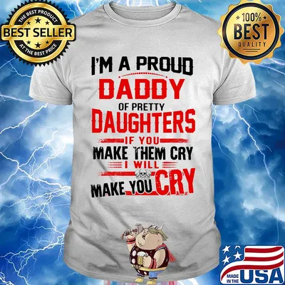 I'm a proud daddy of pretty daughters if you make them cry I will skulls make you cry shirt