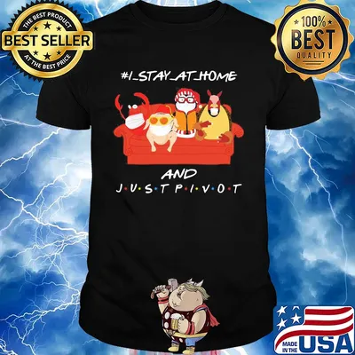 I stay at home and just pivot on the sofa shirt