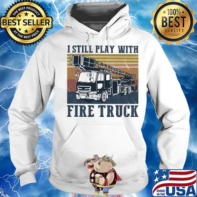 I still play with fire truck vintage s Hoodie