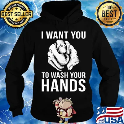 I want you to wash your hands s Hoodie