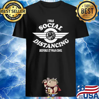 I Was Social Distancing Before It Was Cool Pit Bull shirt
