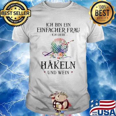 Ich bin ein einfacher frau ich liebe hakein und wein knitting flower shirt