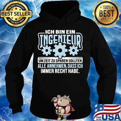 Ich bin ein ingenieur um zeit zu sparen sollten alle annehmen dass ich immer recht habe s Hoodie