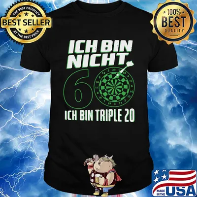 Ich bin nicht 60 ich bin triple 20 geburtstag dart shirt