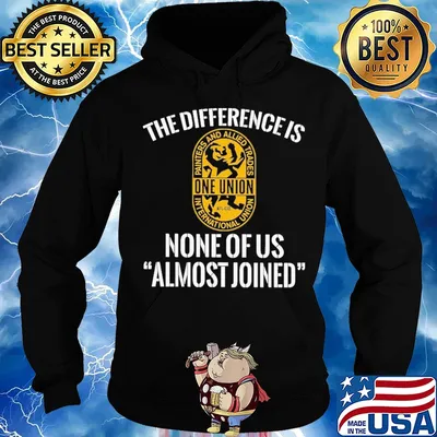 International union painters and allied trades the difference is none of us almost joined shirt - Copy Hoodie