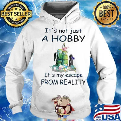 It's not just a hobby it's my escape from reality flower s Hoodie